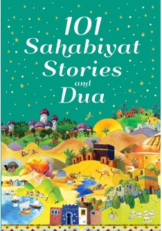 101 SAHABIYAT STORIES AND DUA