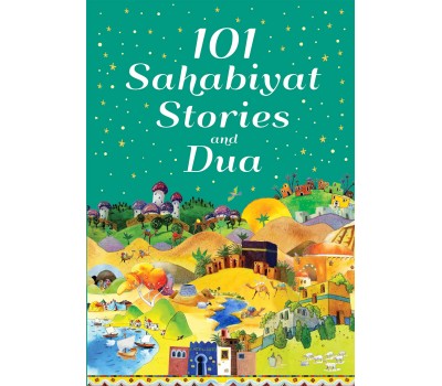 101 SAHABIYAT STORIES AND DUA