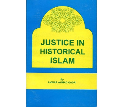 JUSTICE IN HISTORICAL ISLAM