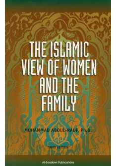 The Islamic View Of Women And The Family