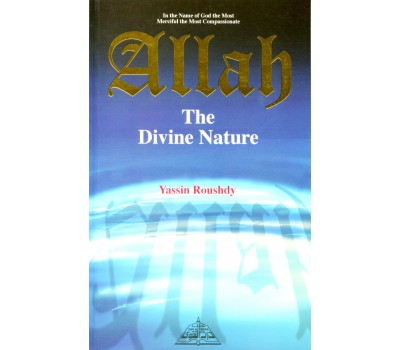 ALLAH The Divine Nature