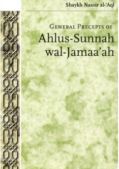 GENERAL PRECEPTS OF AHLUS-SUNNAH WAL-JAMAA'AH