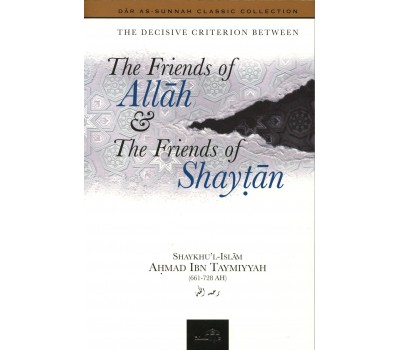 The Friends of Allah & The Friends of Shaytan