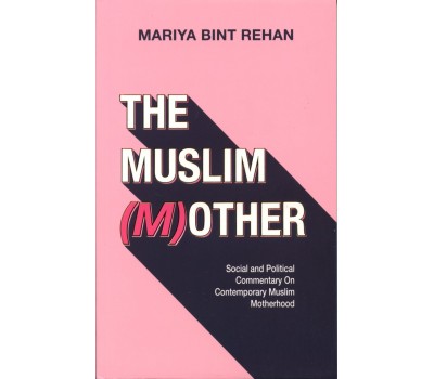 The Muslim (M)other