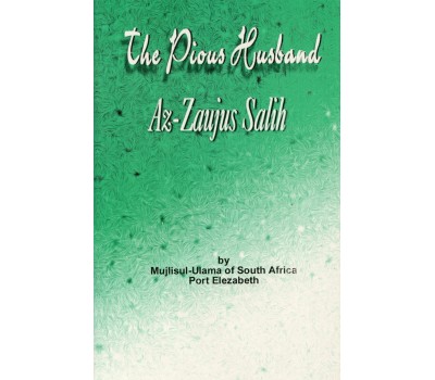 The Pious Husband (Az-Zaujus Salih)