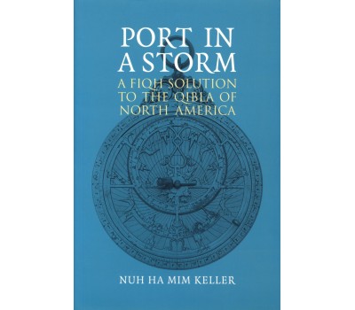 Port in a Storm : A Fiqh Solution to the Qibla of North America