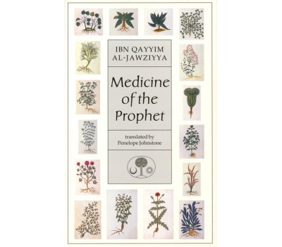 MEDICINE OF THE PROPHET (Ibn Qayyim Al-Jawziyya)