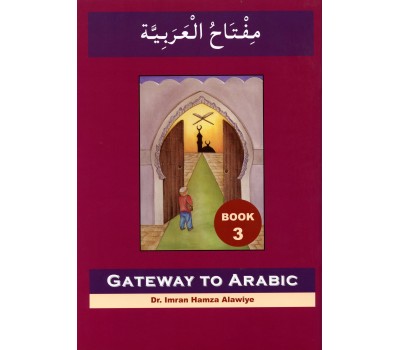 Gateway to Arabic: Book 3