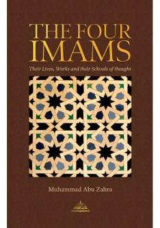 THE FOUR IMAMS : Their Lives, Works and Schools of Jurisprudence
