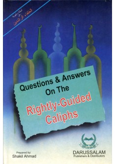 Questions and Answers On The Rightly Guided Caliphs