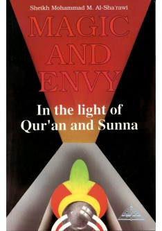MAGIC AND ENVY: IN THE LIGHT OF QURAN AND SUNNAH