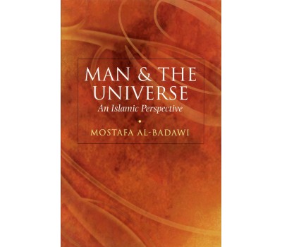 Man & The Universe An Islamic Perspective