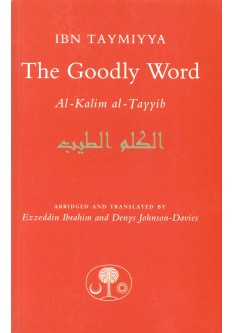 The Goodly Word : Al Kalim al Tayyib