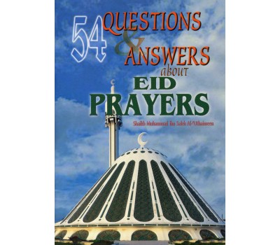 54 Questions & Answers About Eid Prayers