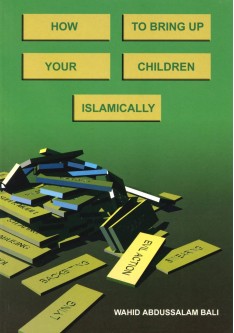 How to Bring up Your Children Islamically