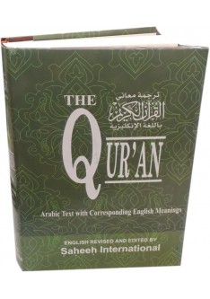 The Quran, Arabic Text with Corresponding English Meanings, English Revised and Edited By (Saheeh International)