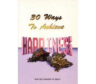30 WAYS TO ACHIEVE HAPPINESS
