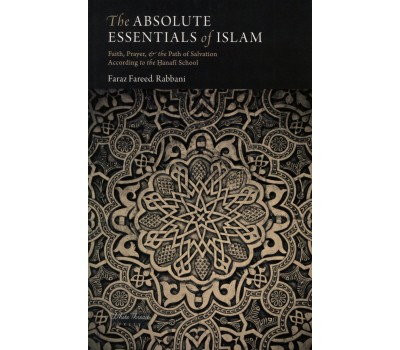 The Absolute Essentials of Islam