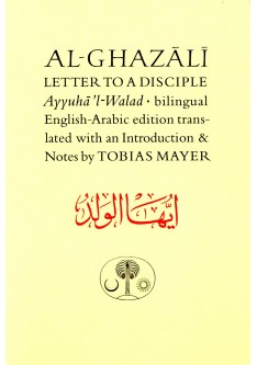 AL-GHAZALI LETTER TO A DISCIPLE