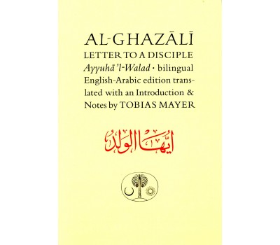 AL-GHAZALI LETTER TO A DISCIPLE