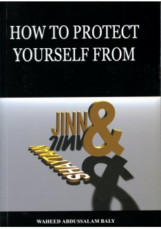 How to Protect Yourself from Jinn and Shaytaan (with CD)