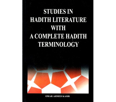 Studies In Hadith Literature With A Complete Hadith Terminology