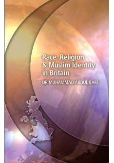 RACE, RELIGION & MUSLIM IDENTITY IN BRITAIN