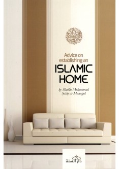 Advice on establishing an ISLAMIC HOME