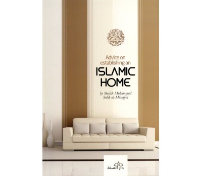 Advice on establishing an ISLAMIC HOME