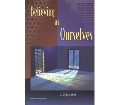 Believing as Ourselves