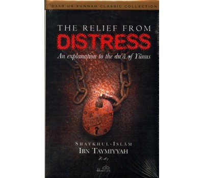 The Relief from Distress : An Explanation to the Du'a of Yunus