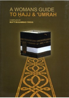 A Woman's Guide To Hajj & Umrah