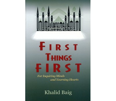 FIRST THINGS FIRST: For Inquiring Minds and Yearning Hearts