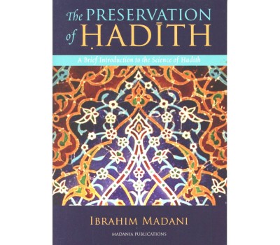 THE PRESERVATION OF HADITH