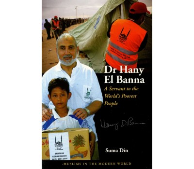 Dr Hany El Banna: A Servant to the World's Poorest People