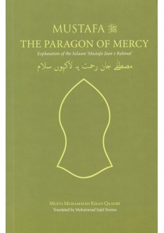 Mustafa : The Paragon of Mercy