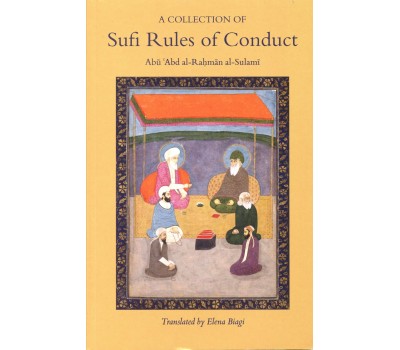 A COLLECTION OF SUFI RULES OF CONDUCT