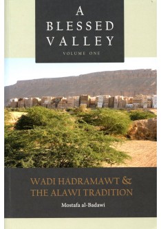 A Blessed Valley - Wadi Hadramawt and the Alawi Tradition