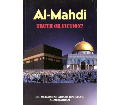 Al-Mahdi Truth or Fiction?