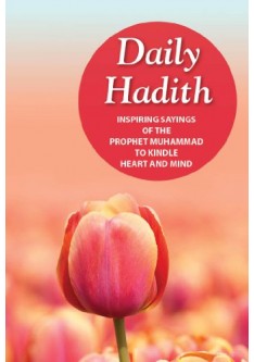 Daily Hadith - Inspiring Sayings of the Prophet Muhammad to Kindle Heart and Mind