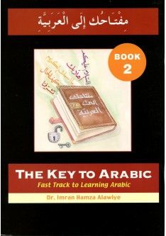 The Key to Arabic  Fast Track to Learning Arabic Book 2