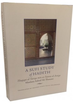 A Sufi Study of Hadith (Haqiqa al-Tariqa min as-Sunna al-Aniqa)