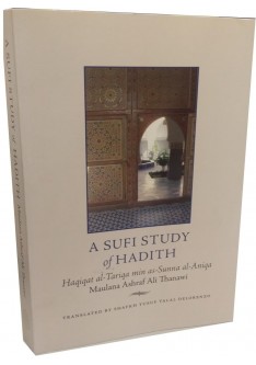 A Sufi Study of Hadith (Haqiqa al-Tariqa min as-Sunna al-Aniqa)