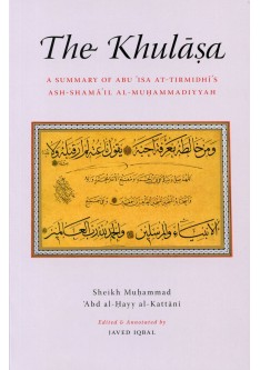 The Khulasa - A Summary of Abu Isa at-Tirmidhi's Ash-Shamail Al-Muhammadiyyah