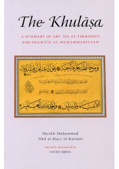 The Khulasa - A Summary of Abu Isa at-Tirmidhi's Ash-Shamail Al-Muhammadiyyah