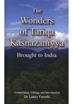 The Wonders of Tariqa Kasnazaniyya Brought to India