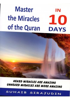 Master The Miracles Of The Quran In 10 Days