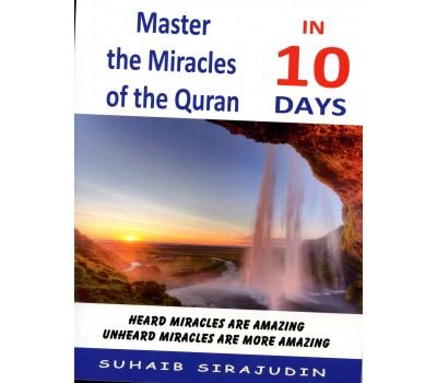 Master The Miracles Of The Quran In 10 Days