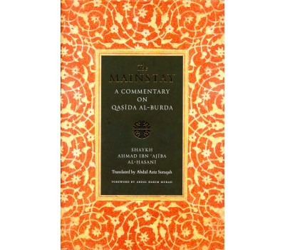 The MAINSTAY: A Commentary on Qasida Al-Burda