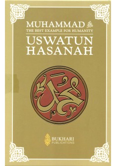 MUHAMMAD (S) The Best Example For Humanity, (Uswatun Hasanah) Set of 3 Books 